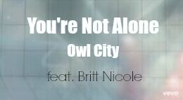 Owl City - "You’re Not Alone" (Lyric Video) ft. Britt Nicole 