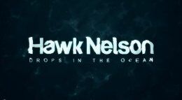 Hawk Nelson - "Drops In The Ocean" (Official Lyric Video)
