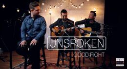Unspoken - "Good Fight" (Acoustic Performance Video)