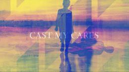 Finding Favour - "Cast My Cares" (Official Lyric Video)
