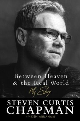 Steven Curtis Chapman Releases Memoir 'Between Heaven & The Real World' Mar 7