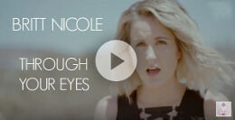 Britt Nicole - "Through Your Eyes" (official lyric video)
