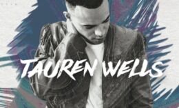Tauren Wells Announces June 23 Release Of Debut Solo Album, "Hills And Valleys"
