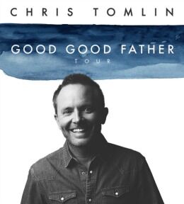 Chris Tomlin Announces Good Good Father Tour