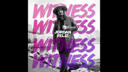 Jordan Feliz - Witness (Lyric Video)