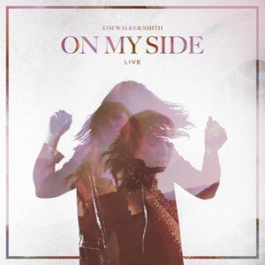 Jesus Culture's Kim Walker-Smith Releases "On My Side" Live (EP)