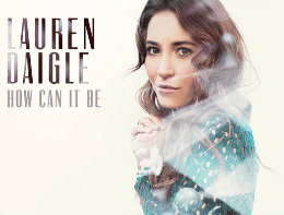 Lauren Daigle's 'How Can It Be' Goes Platinum