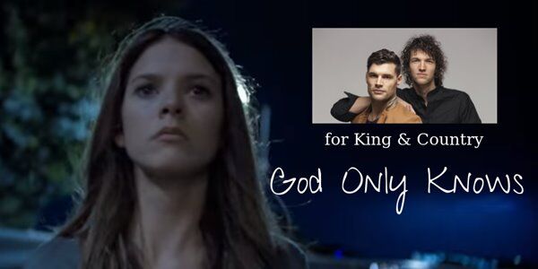 for King & Country - 'God Only Knows' (Official Music Video)