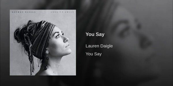 Lauren Daigle's 'You Say' Makes Christian Music History