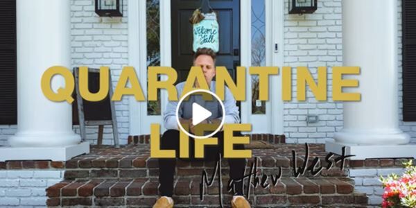 Matthew West - 'Quarantine Life'