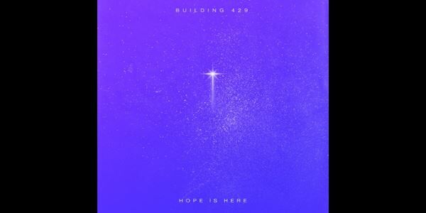 Building 429 Releasing Christmas EP, 'Hope Is Here'