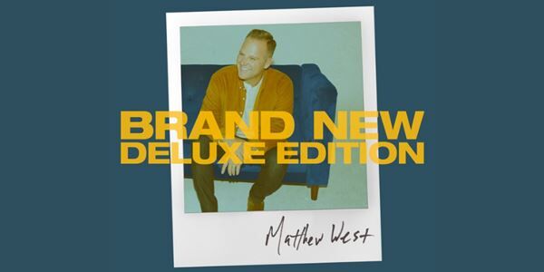 Matthew West Drops 32-Track Deluxe ‘Brand New’ Album