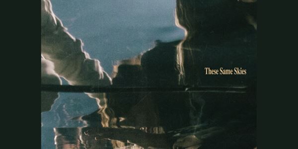 Hillsong Worship Releases New Live Album, ‘These Same Skies’