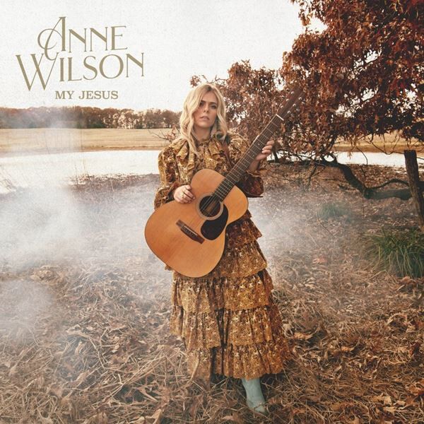Anne Wilson Releases Full-Length Debut Album