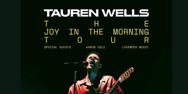 Tauren Wells Announces Massive Spring 2023 'Joy in the Morning Tour'