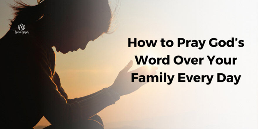 Praying Scripture for Your Family