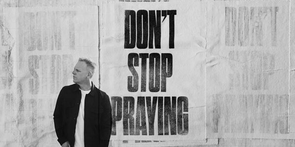 Matthew West Delivers 'Don't Stop Praying (Deluxe Edition)'