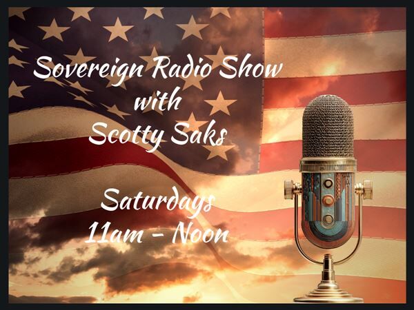 Sovereign Radio with Scotty Saks