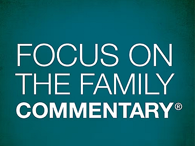 Focus on the Family Commentary