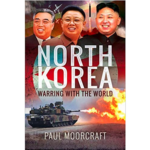 North Korea: Warring with the World