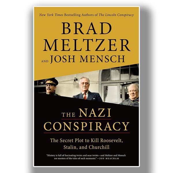 The Nazi Conspiracy: The Secret Plot to Kill Roosevelt, Stalin, and Churchill