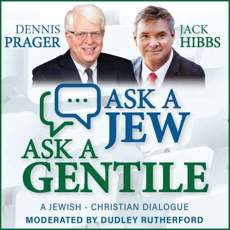 Ask a Jew Ask a Gentile with Dennis Prager and Jack Hibbs, Moderated by Dudley Rutherford