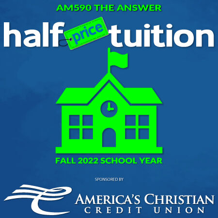 AM590 The Answer Half Price School Tuition for Fall 2022
