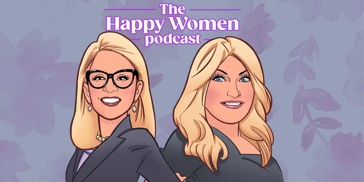 The Happy Women Podcast hosted by Jennifer Horn and Katie Gorka