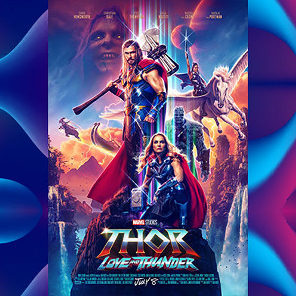 Enter to win tickets for Thor: Love and Thunder