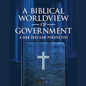 A Biblical Worldview of Government Special