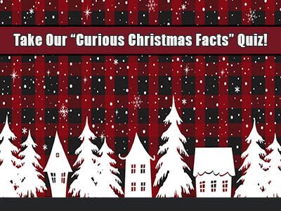 Take Our "Curious Christmas Facts" Quiz!