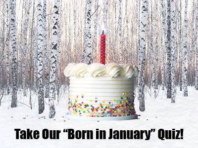 Take Our "Born in January" Quiz!