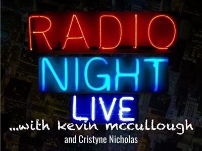 ‘Radio Night Live�� with Kevin McCullough and Cristyne Nicholas
