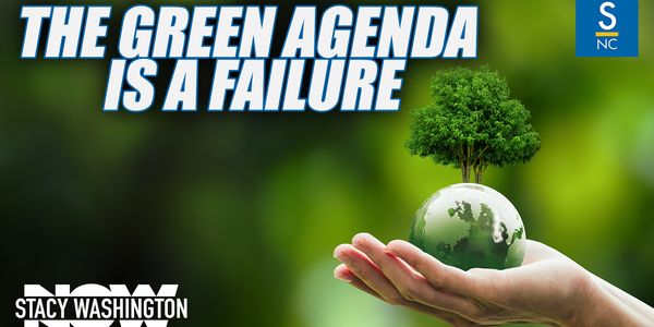 The Green Agenda Has Been A Complete Failure