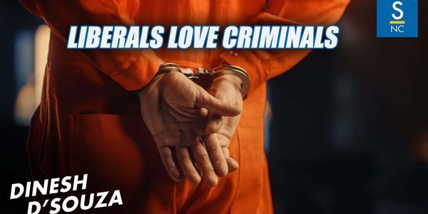 Liberals Love Criminals