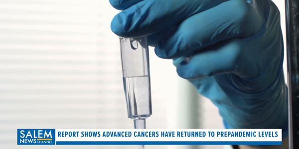 Report Shows Advanced Cancers Have Returned To Prepandemic Levels