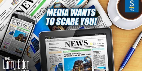 The media wants to scare you