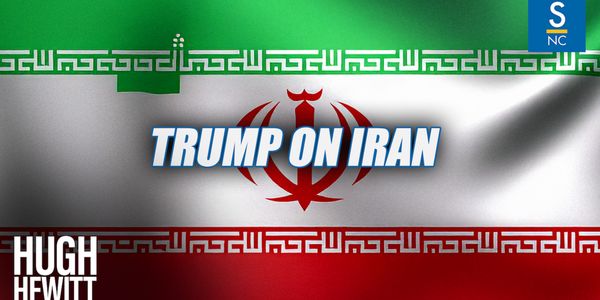 Trump Live on Hewitt - The Iran Issue