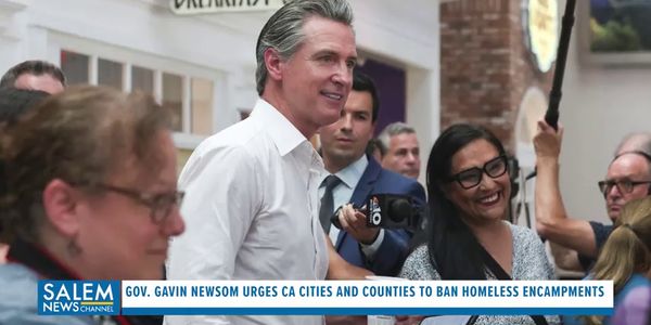 CA Gov. Newsom Releases Blueprint For Camping Ban To Clear Homeless Encampments