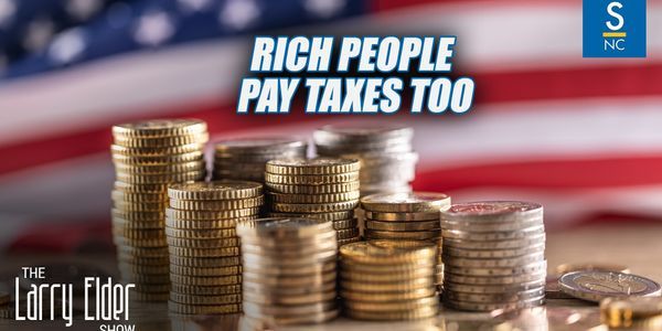 Larry Elder: Rich people pay taxes too