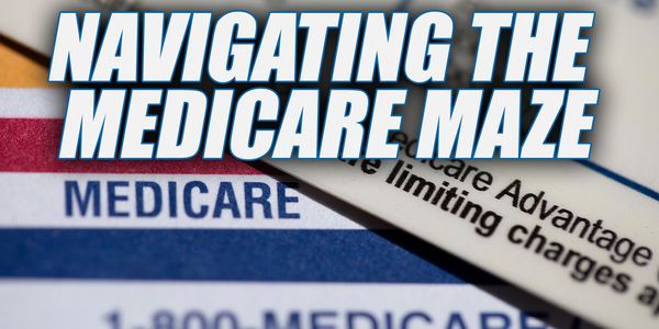 Navigating The Medicare Maze