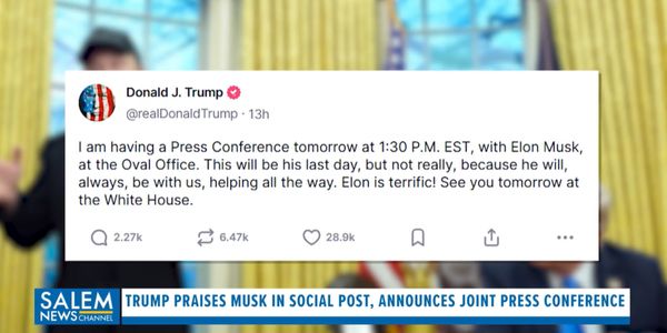 Trump Praises Musk Online, Announces Joint Press Conference