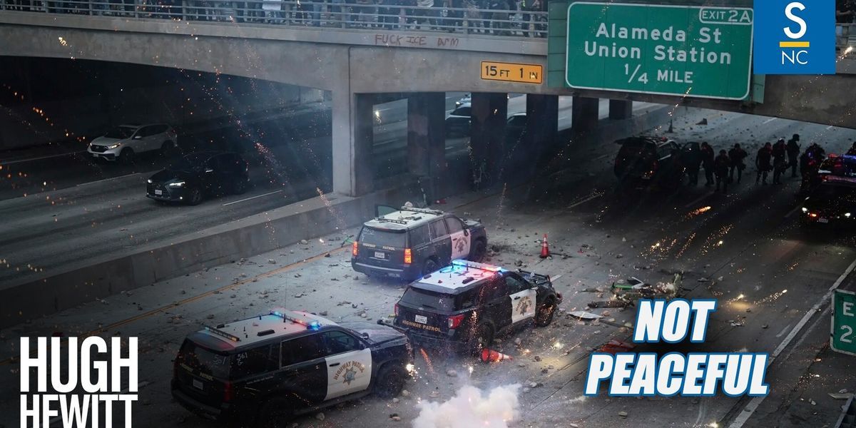 Hugh Hewitt: The rioters are opportunists