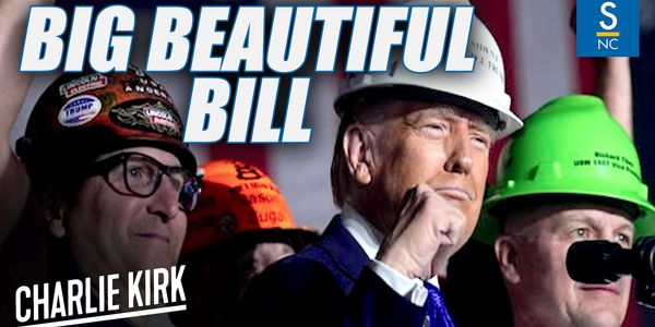 Charlie Kirk: The Senate, Trump and the Big Beautiful Bill