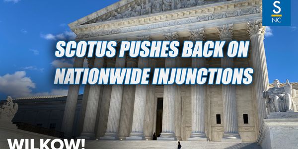 SCOTUS Pushes Back on Nationwide Injunctions