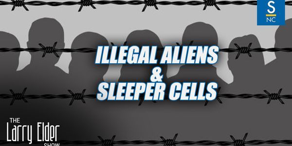 Illegal Aliens and Terrorist Sleeper Cells