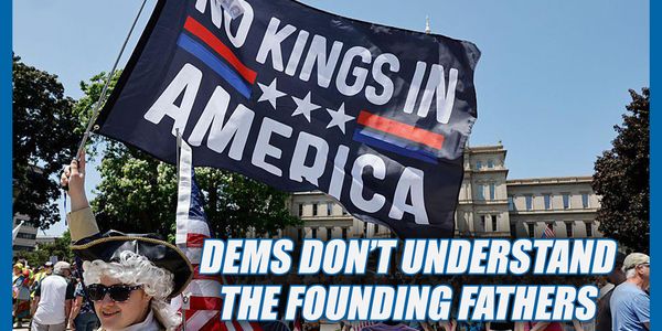 The Founding Fathers would despise the American Left