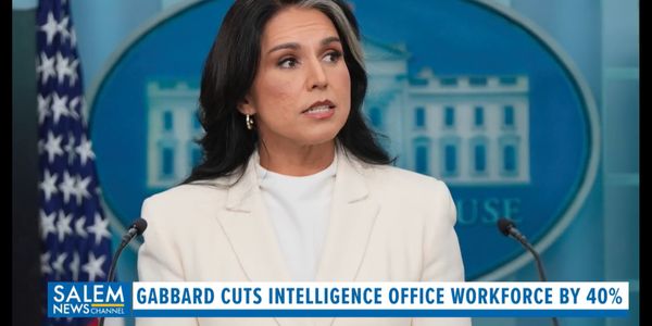 Gabbard Slashes Intelligence Office Workforce & Cuts Budget