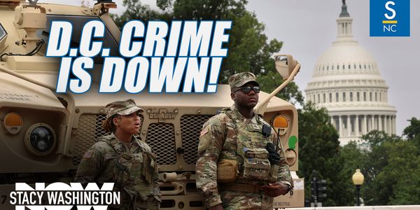 Of Course Crime in D.C. is Down Since President Trump Intervened