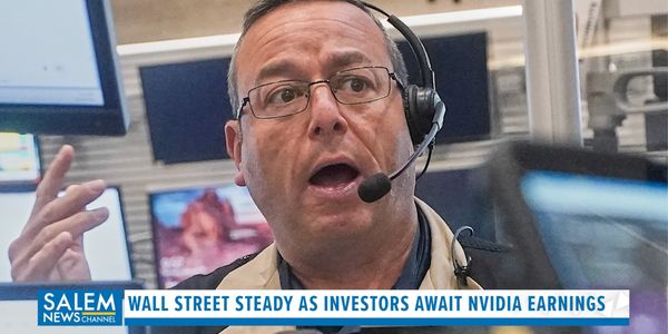 Wall Street Edges Higher as the Market Awaits Nvidia's Quarterly Report